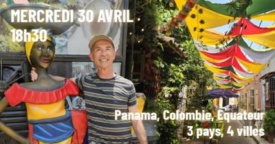 Panama, Colombie, Équateur, 3 pays 4 villes